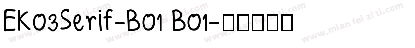 EK03Serif-B01 B01字体转换